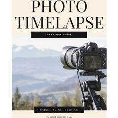 Photo Timelapse Creation Guide using Davinci Resolve Robert Henry 9798505334133 (Hæftet)