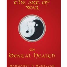 The Art of War on Dental Health Margaret Mcmillan 9781452515571 (Indbundet)