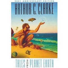 Tales from Planet Earth Arthur C Clarke 9781596874916