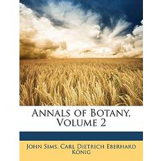 Annals of Botany, Volume 2 John Sims 9781147455212