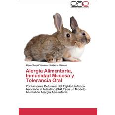 Alergia Alimentaria, Inmunidad Mucosa y Tolerancia Oral Vinuesa Miguel Angel 9783844341393