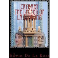 Books Crybaby The Legend of La Llorona Edwin C De La Rosa 9781491291665