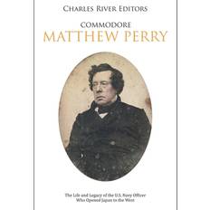 Commodore Matthew Perry 9798606238163