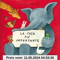 Libri La cosa più importante (Copertina rigida)