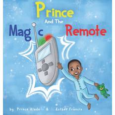 Prince and The Magic Remote Prince B Alade 9781636257655 (Indbundet)