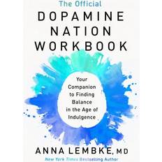 The Official Dopamine Nation Workbook: A P. Dr Anna Lembke (Hæftet)