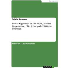 Bücher Heinar Kipphardt: 'In der Sache J. Robert Oppenheimer.' Ein Schauspiel 1964 im Überblick (Gebunden)