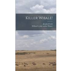 Killer Whale! Joseph J. Cook 9781013984334