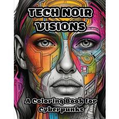 Tech Noir Visions: A Coloring Book for Cyberpunks (Geheftet)