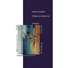 Bøger Mitten in Babylon Hedil Al-Rashid 9783756820276 (Hæftet)