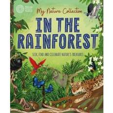 My Nature Collection: In the Rainforest: My Nature Collection