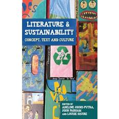 Literature and Sustainability: Concept, Text and Culture