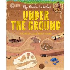 My Nature Collection: Under the Ground: My Nature Collection (Hardcover)