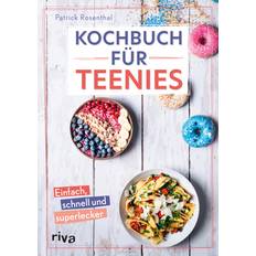 Kochbuch für Teenies: Einfach, schnell und superlecker Cheesecake am Stiel, Karottenkuchen-Bowl, Overnight Oats, Baked Feta-Pasta, Nice Cream und Bowls für Partys, Schulpause, Brunch und mehr