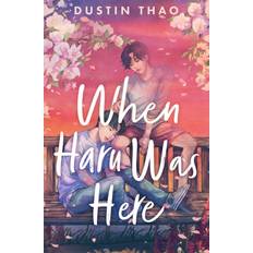 Bøger When Haru Was Here: A Magical and Heartbre. Dustin Thao (Indbundet)