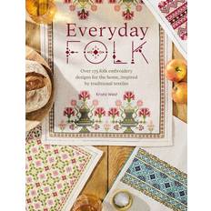 Bøger Everyday Folk: Over 175 Folk Embroidery Designs for the. Bog, Paperback softback, Engelsk (Hæftet)
