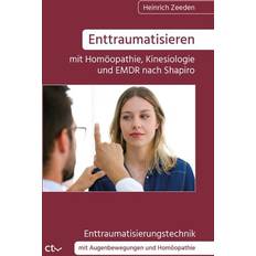 Enttraumatisieren ¿mit Homöopathie, Kinesiologie und EMDR nach Shapiro: Enttraumatisierungstechnik mit Augenbewegungen und Homöopathie Perfekt pocketbok (Häftad)