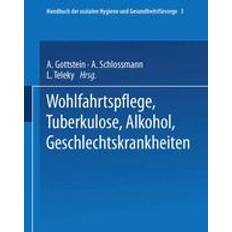 Wohlfahrtspflege Tuberkulose · Alkohol Geschlechtskrankheiten (Geheftet)