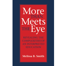 Books more than meets the eye revealing the complexities of an interpreted educat