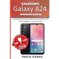 SAMSUNG GALAXY A24 BEGINNERS MANUAL: A Complete User Guide to Master Samsung Galaxy A24 5G For Beginners and Non-Techies Pocketbok (Häftad)