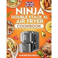 Ninja Double Stack XL Air Fryer Cookbook: Mouthwatering, Healthy & Easy Ninja Double Stack Air Fryer Recipes for Beginners