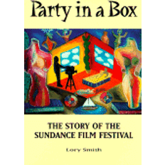 party in a box the story of the sundance film festival