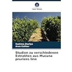 Studien zu verschiedenen Extrakten aus Mucuna pruriens linn Pocketbok