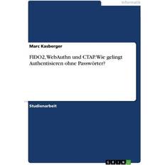 FIDO2, WebAuthn und CTAP. Wie gelingt Authentisieren ohne Passwörter