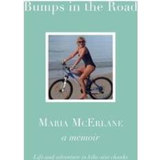 Bøker Bumps In The Road: Life and adventure in bike-size chunks