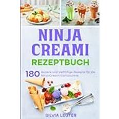 Ninja Creami Rezeptbuch: 180 leckere und vielfältige für die Ninja Creami Eismaschine (Geheftet)