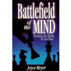 Battlefield of the Mind Winning the Battle in Your Mind by Joyce Meyer