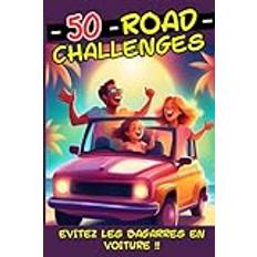 50 Road challenges: Défis et activités familiales en voiture pour enfants et parents occuper son enfant en voyage idée cadeau de 7 à 77ans (Geheftet)