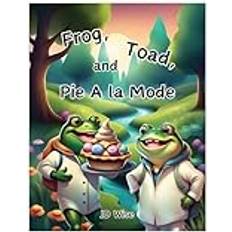 Frog Toad and Pie A la Mode (Paperback) (Paperback)