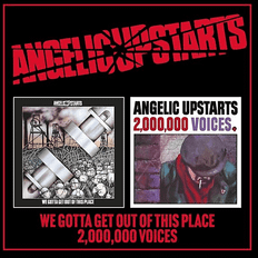 Angelic Upstarts We Gotta Get out of this Place/Two Million Voices (CD)