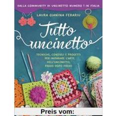 Libri Tutto uncinetto. Tecniche, consigli e progetti per imparare l'arte dell'uncinetto, passo dopo passo. Ediz. a colori (Copertina flessibile)