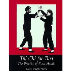 Libros Tai Chi for Two The Practice of Push Hands by Paul H. Crompton