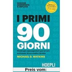 Libri I Primi 90 Giorni Strategie Manageriali Per Avere Successo In Un Nuovo Lavoro (Copertina flessibile)