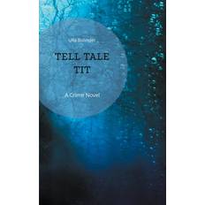 Tell Tale Tit (E-bok)