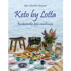 Keto by Lotta: Ruokamatka keto-maailmaan (E-bok)