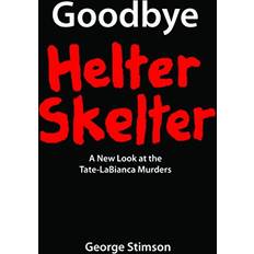 Goodbye Helter Skelter