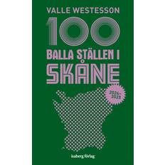 100 balla ställen i skåne 100 balla ställen i Skåne (Häftad, 2024)