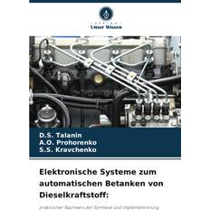 Naturwissenschaft & Technik Bücher Elektronische Systeme zum automatischen Betanken von Dieselkraftstoff (Geheftet, 2022)