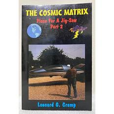 The Cosmic Matrix: Piece of a Jig-Saw Lost Science Series Pt.2