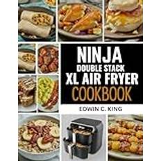 Ninja Double Stack XL Air Fryer Cookbook: Master the Art of Two-Zone Cooking for Delicious & Healthy Meals with over 60 Must-Try Recipes Kitchen Appliance mastery