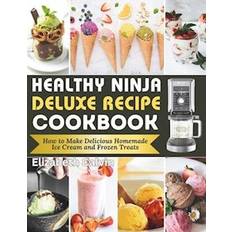 Healthy Ninja Creami Deluxe Recipe Cookbook: How to Make Delicious Homemade Ice Cream and Frozen Treats (Häftad)