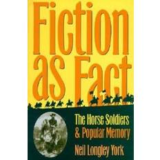 Fiction as Fact the Horse Soldiers and Popular Memory