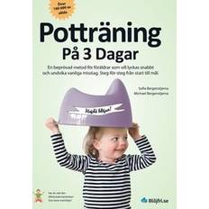 Potträning på 3 dagar En beprövad metod för föräldrar som vill lyckas sna