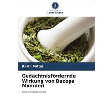 Gedächtnisfördernde Wirkung von Bacopa Monnieri: Eine klinische Studie (Häftad)