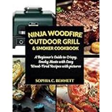 ninja woodfire outdoor grill & smoker cookbook: A Beginner's Guide to Crispy, Smoky Meats with Easy Wood-Fired Recipes with pictures (Geheftet)