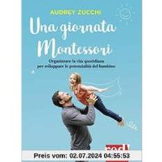 Una giornata Montessori (Copertina flessibile)